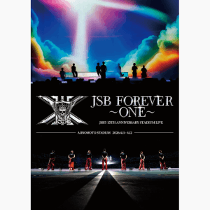 三代目 J SOUL BROTHERS 15TH ANNIVERSARY STADIUM LIVE "JSB FOREVER -ONE-" (RZBD-67606~7, RZXD-67608~9, RZZ1-67610~1, RZZ1-67612~3)
