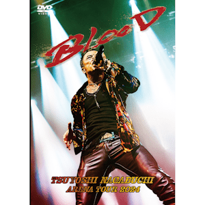 TSUYOSHI NAGABUCHI ARENA TOUR 2024 “BLOOD” (ORBD-1003, ORXD-1003)