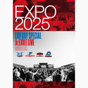 EXPO 2025 LDH DAY SPECIAL “Jr.EXILE LIVE” (RZBD-67399, RZXD-67401)
