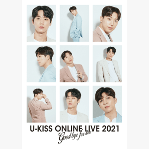 【初回生産限定盤】U-KISS ONLINE LIVE 2021 ～Goodbye for now～ (AVXD-27504)