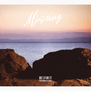 【初回生産限定・BMSG MUSIC SHOP限定盤】Missing (AVC1-61760/B~C, AVC1-61761/B)