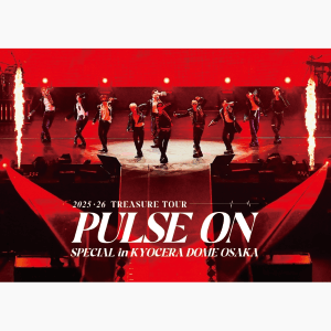 2025-26 TREASURE TOUR [PULSE ON] SPECIAL in KYOCERA DOME OSAKA (AVB1-97310~2, AVX1-97313~4)